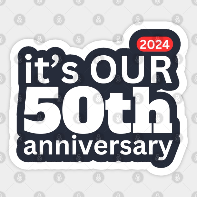 2024 it's our 50th anniversary Sticker by EKLZR